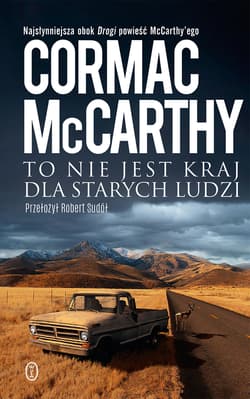 To nie jest kraj dla starych ludzi - Cormac McCarthy, McCarthy Cormac