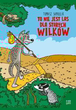 To nie jest las dla starych wilków - Tomasz Samojlik