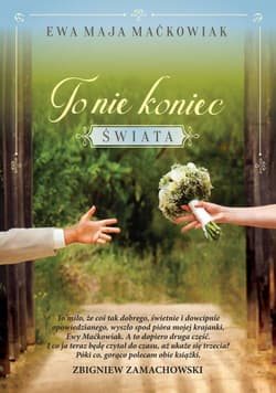 To nie koniec świata - Maćkowiak Ewa Maja