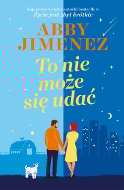 To nie może się udać - Abby Jimenez