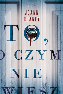 To, o czym nie wiesz - JoAnn Chaney