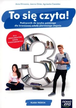 To się czyta! 3 Podręcznik Branżowej szkoła I stopnia - Szkolnictwo zawodowe - Anna Klimowicz, Joanna Ginter, Ciesielska Agnieszka