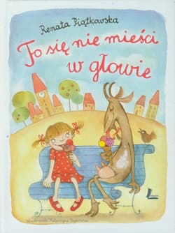 To się nie mieści w głowie - Renata Piątkowska