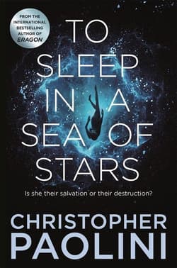 To Sleep in a Sea of Stars - Christopher Paolini