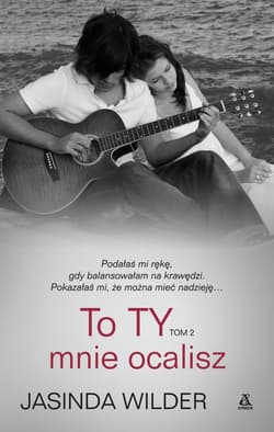 To ty mnie ocalisz Tom 2 - Jasinda Wilder