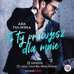 To ty pracujesz dla mnie - audiobook - Ada Tulińska