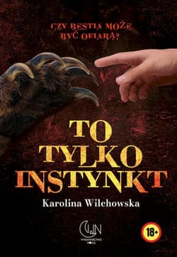 To tylko instynkt - Karolina Wilchowska