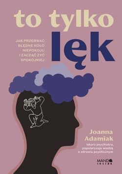 To tylko lęk - Joanna Adamiak