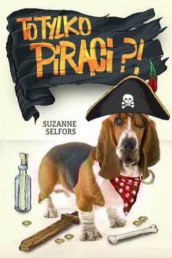 To tylko piraci - Suzanne Selfors