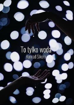 To tylko woda