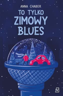 To tylko zimowy blues - Anna Chaber