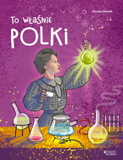 To właśnie Polki - Dorota Skwark