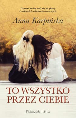 To wszystko przez ciebie (Duże Litery) - Anna  Karpińska