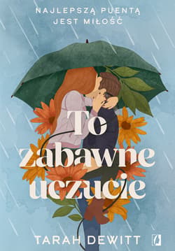 To zabawne uczucie - ebook - Tarah Dewitt