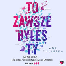 To zawsze byłeś ty - audiobook - Ada Tulińska