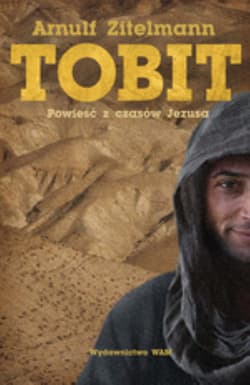 Tobit. Powieść z czasów Jezusa