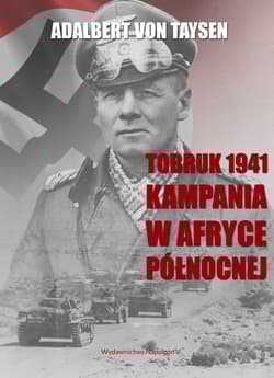Tobruk 1941 Kampania w Afryce Północnej - von Taysen Adalbert