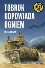 Tobruk odpowiada ogniem - Kozak Andrzej