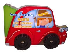 Toczą się koła Marta i jej czerwony samochodzik - Praca zbiorowa