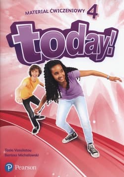 Today 4 Materiał ćwiczeniowy Szkoła podstawowa - Tasia Vassilatou, Michałowski Bartosz