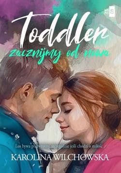 Toddler Zacznijmy od nowa - Karolina Wilchowska