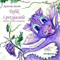 Tofik i przyjaciele audiobook - Agnieszka Kazała