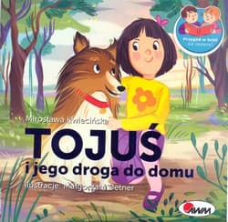 Tojuś i jego droga do domu - Kwiecińska Mirosława
