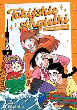 Tokijskie singielki i ich tęgie rozkminy. Tom 2 - Akiko Higashimura