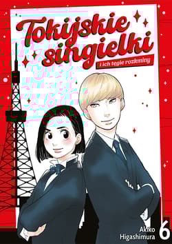 Tokijskie singielki i ich tęgie rozkminy. Tom 6 - Akiko Higashimura