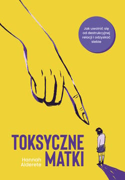Toksyczne matki - ebook - Hannah Alderete