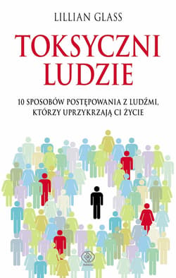 Toksyczni ludzie - ebook - Lilllian  Glass