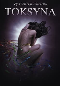 Toksyna - Zyta Tomecka-Czarnotta