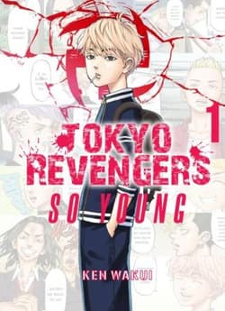 Tokyo Revengers. So Young + Stay Gold. Tom 1 - Ken Wakui