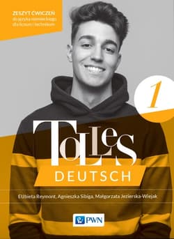 Tolles Deutsch 1 Zeszyt ćwiczeń Liceum technikum - Reymont Elżbieta, Sibiga Agnieszka, Jezierska-Wiejak Małgorzata