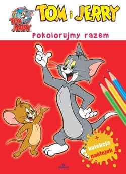 Tom i Jerry Pokolorujmy razem - Praca zbiorowa