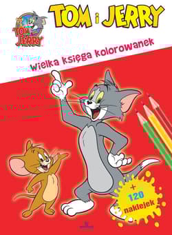 Tom i Jerry Wielka księga kolorowanek