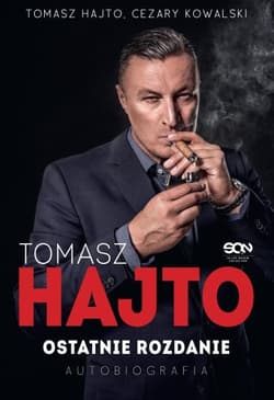 Tomasz Hajto. Ostatnie rozdanie. Autobiografia - Tomasz Hajto, Cezary Kowalski