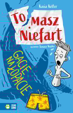 Tomasz Niefart. Gacie na łopacie - Kasia Keller