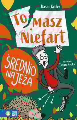 Tomasz Niefart Średnio na jeża - Kasia Keller
