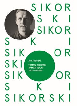 Tomasz Sikorski Kamień polny przy drodze - Jan Topolski