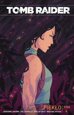 Tomb Raider T.4 Piekło -  Kelly Collin, Lanzing Jackson