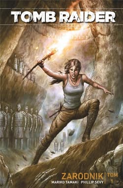 Tomb Raider Tom 1 Zarodnik - Mariko Tamaki, Sevy Phillip