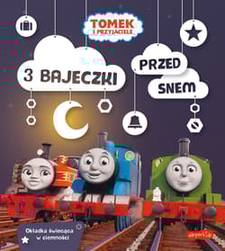 Tomek i przyjaciele. 3 bajeczki przed snem - Beata Żmichowska