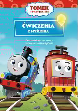 Tomek i Przyjaciele Ćwiczenia z myślenia - Opracowanie Zbiorowe