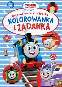 Tomek i przyjaciele. Moja pierwsza książeczka. Kolorowanka i zadanka - Opracowanie Zbiorowe