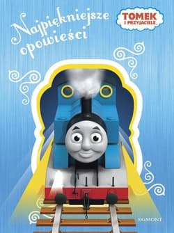 Tomek i przyjaciele Najpiękniejsze opowieści - Beata Żmichowska