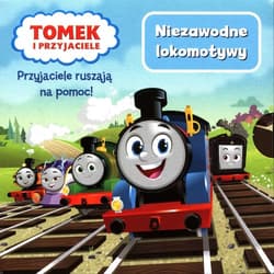 Tomek i przyjaciele Niezawodne lokomotywy