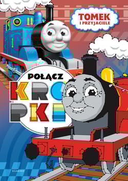 Tomek i przyjaciele Połącz kropki - Karolina Marcinkowska