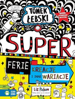 Tomek Łebski Tom 16 Superferie kreacje i inne wariacje - Liz Pichon