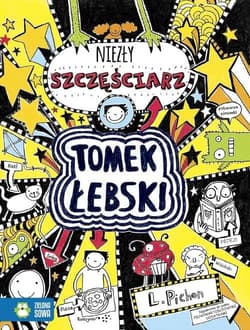 Tomek Łebski Tom 7 niezły szczęściarz - Liz Pichon